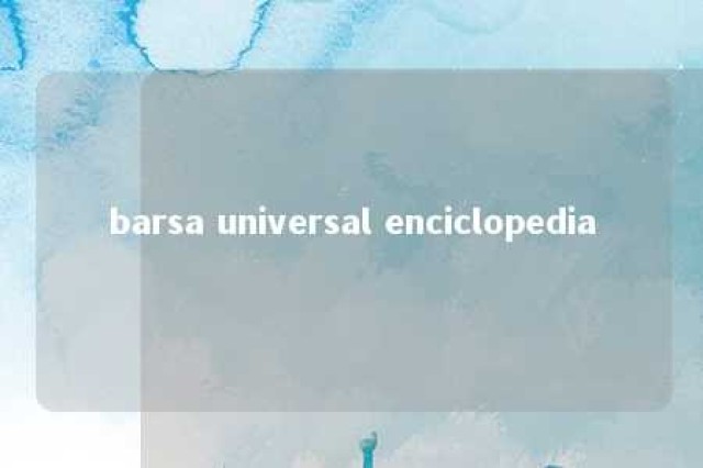 barsa universal enciclopedia 