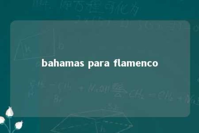 bahamas para flamenco 