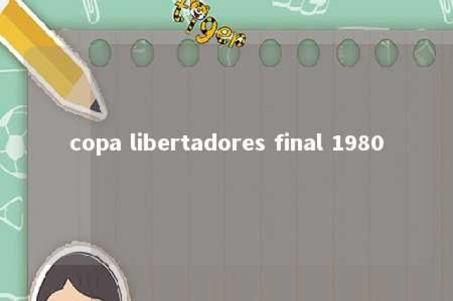 copa libertadores final 1980 