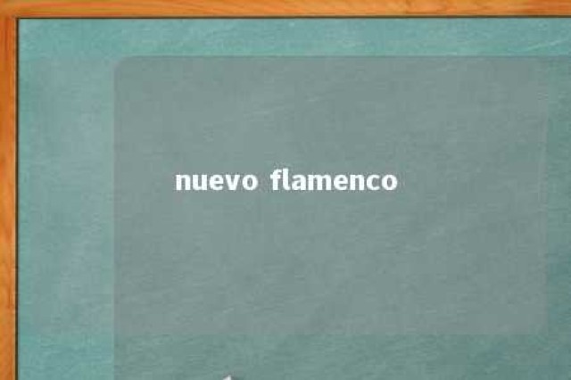 nuevo flamenco 