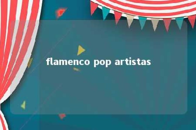 flamenco pop artistas 