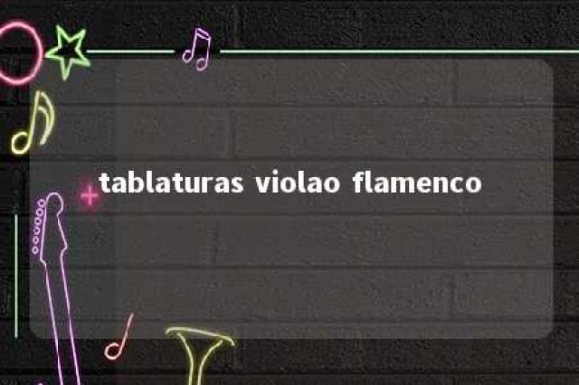 tablaturas violao flamenco 