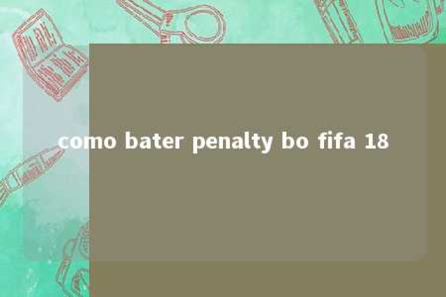 como bater penalty bo fifa 18 