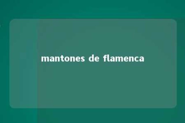 mantones de flamenca 