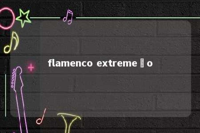 flamenco extremeño 