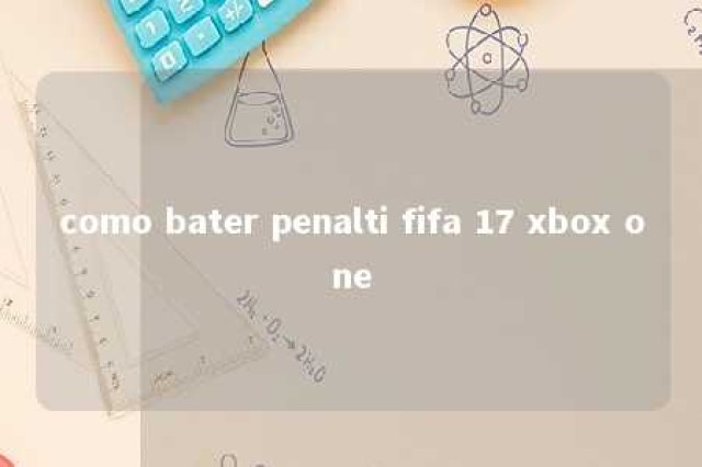 como bater penalti fifa 17 xbox one 