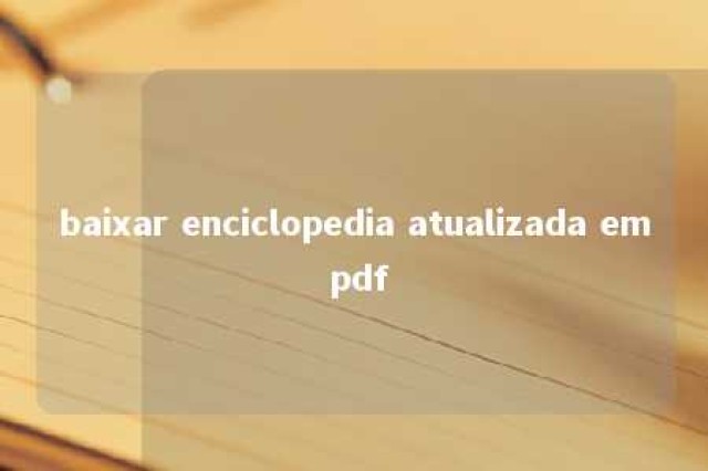 baixar enciclopedia atualizada em pdf 