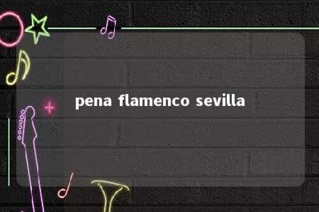 pena flamenco sevilla 