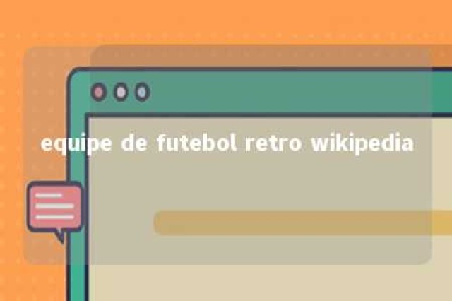 equipe de futebol retro wikipedia 