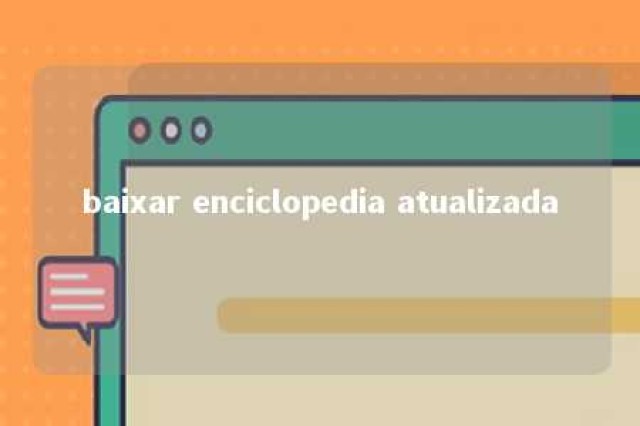 baixar enciclopedia atualizada 