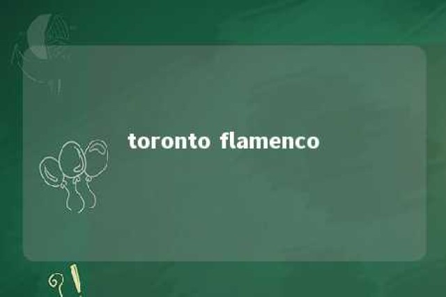 toronto flamenco 