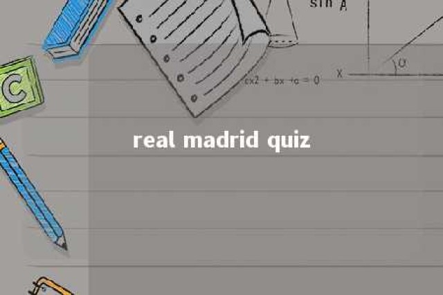 real madrid quiz 