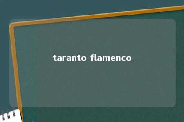 taranto flamenco 