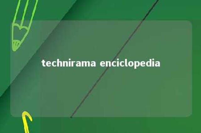 technirama enciclopedia 