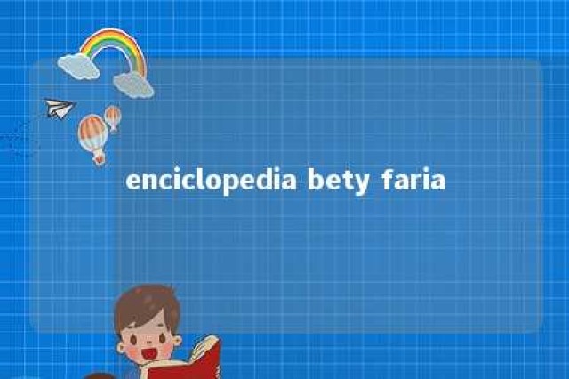 enciclopedia bety faria 