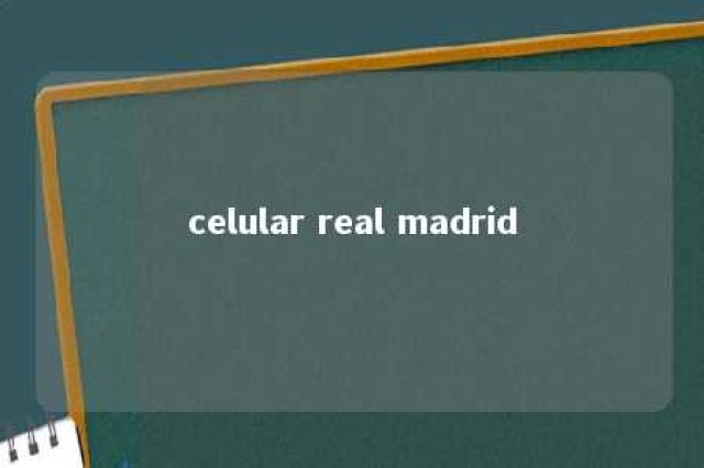 celular real madrid 