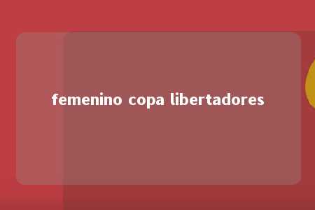 femenino copa libertadores