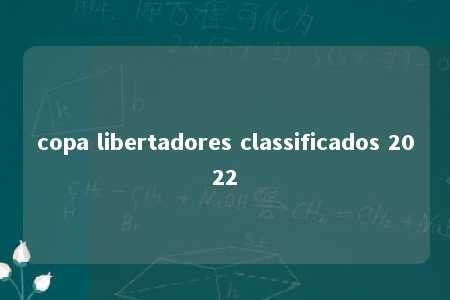 copa libertadores classificados 2022