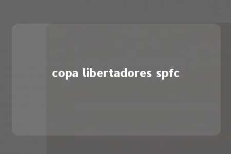 copa libertadores spfc