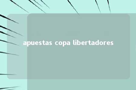 apuestas copa libertadores