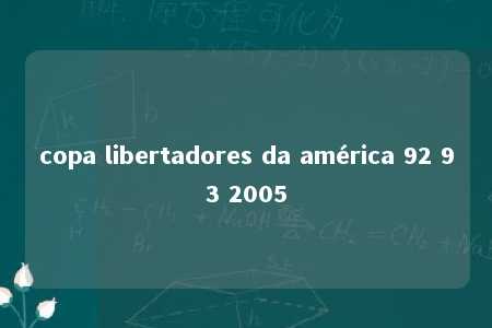 copa libertadores da américa 92 93 2005