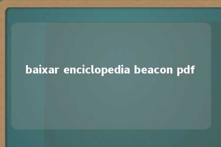 baixar enciclopedia beacon pdf