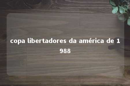 copa libertadores da américa de 1988