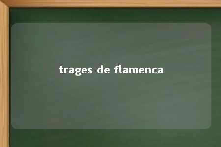 trages de flamenca