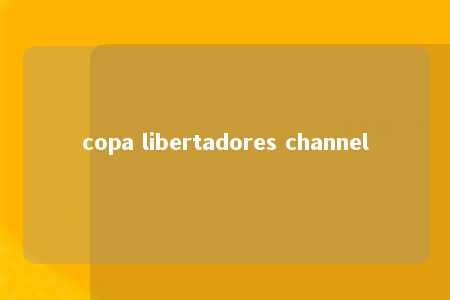 copa libertadores channel