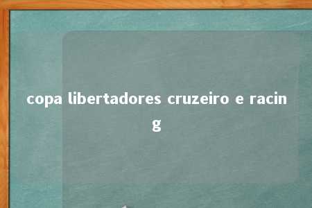 copa libertadores cruzeiro e racing