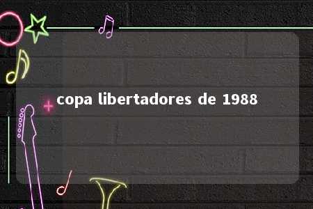 copa libertadores de 1988