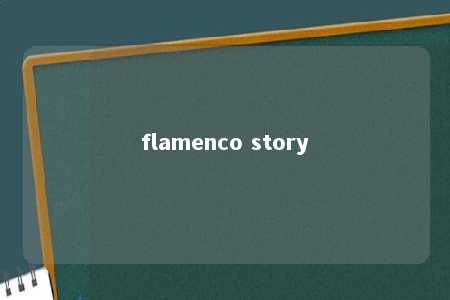 flamenco story