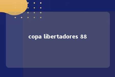 copa libertadores 88