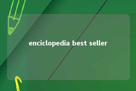 enciclopedia best seller