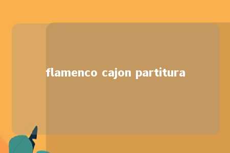 flamenco cajon partitura