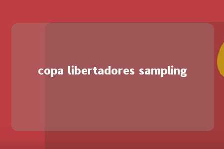 copa libertadores sampling