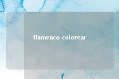 flamenco colorear