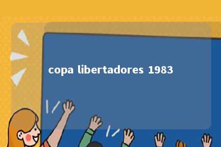 copa libertadores 1983