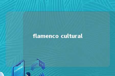 flamenco cultural