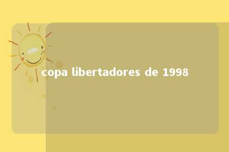 copa libertadores de 1998