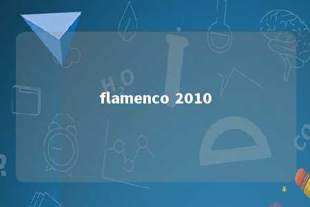 flamenco 2010