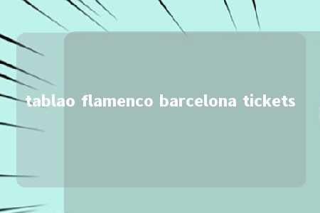 tablao flamenco barcelona tickets