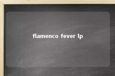 flamenco fever lp