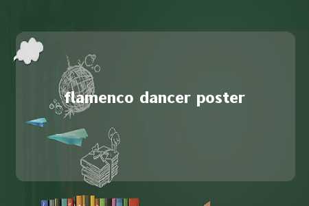 flamenco dancer poster