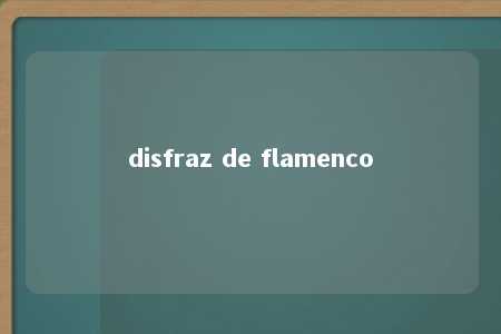 disfraz de flamenco