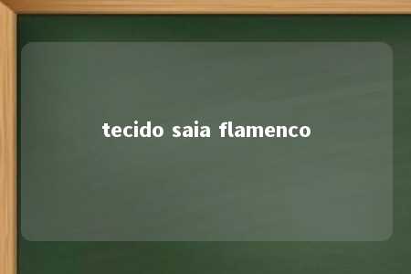 tecido saia flamenco