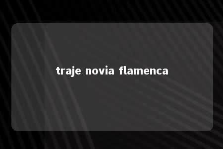 traje novia flamenca