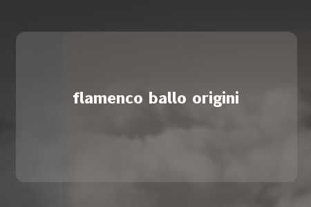 flamenco ballo origini