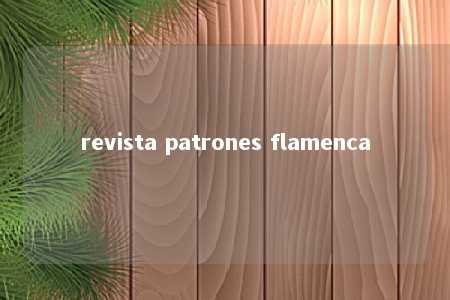 revista patrones flamenca