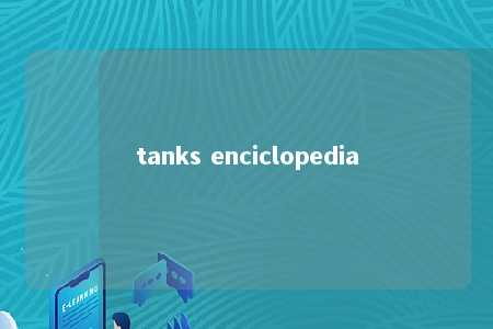 tanks enciclopedia